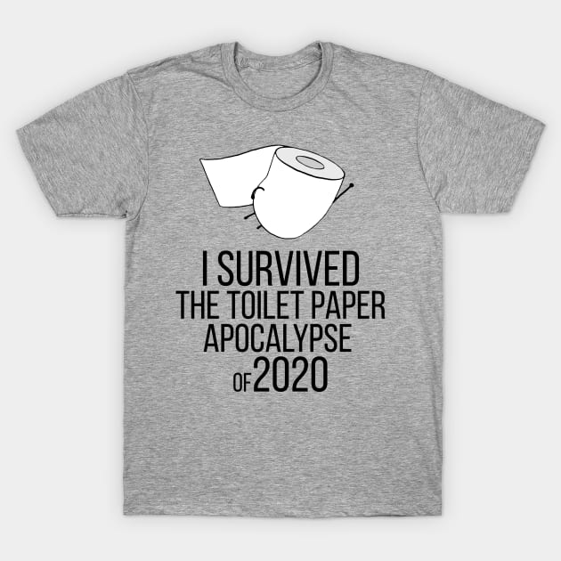 Toilet Paper Apocalypse T-Shirt by DJV007